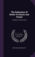 Dedication of Books to Patron and Friend