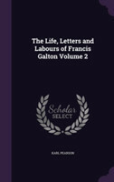 Life, Letters and Labours of Francis Galton Volume 2