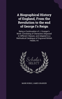 Biographical History of England, from the Revolution to the End of George I's Reign