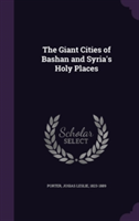 Giant Cities of Bashan and Syria's Holy Places