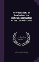 Re-Education, an Analysis of the Institutional System of the United States