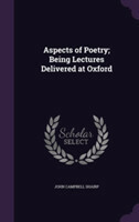 Aspects of Poetry; Being Lectures Delivered at Oxford