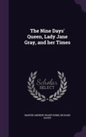 Nine Days' Queen, Lady Jane Gray, and Her Times