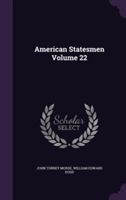 American Statesmen Volume 22