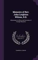 Memoirs of REV. John Leighton Wilson, D.D.