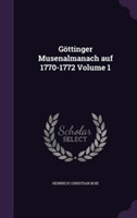 Gottinger Musenalmanach Auf 1770-1772 Volume 1