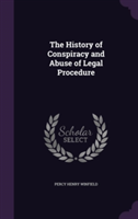 History of Conspiracy and Abuse of Legal Procedure