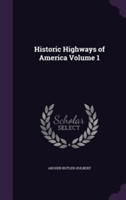 Historic Highways of America Volume 1