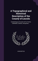 Topographical and Historical Description of the County of Lincoln