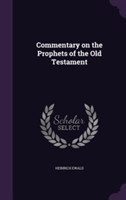 Commentary on the Prophets of the Old Testament