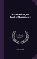 Warwickshire, the Land of Shakespeare