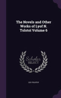 Novels and Other Works of Lyof N. Tolstoi Volume 6