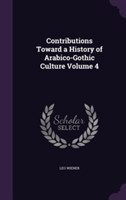 Contributions Toward a History of Arabico-Gothic Culture Volume 4