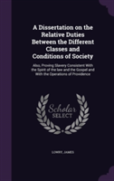 Dissertation on the Relative Duties Between the Different Classes and Conditions of Society