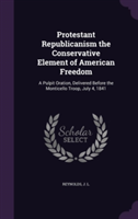 Protestant Republicanism the Conservative Element of American Freedom