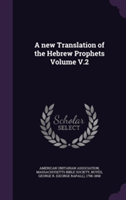 New Translation of the Hebrew Prophets Volume V.2