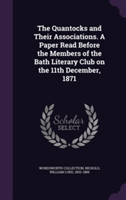 Quantocks and Their Associations. a Paper Read Before the Members of the Bath Literary Club on the 11th December, 1871