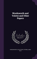 Wordsworth and Tolstoi and Other Papers