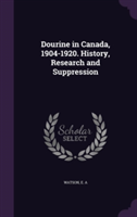 Dourine in Canada, 1904-1920. History, Research and Suppression