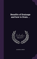 Benefits of Drainage and How to Drain. ..