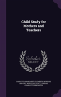 Child Study for Mothers and Teachers