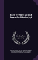 Early Voyages Up and Down the Mississippi