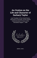 Oration on the Life and Character of Zachary Taylor