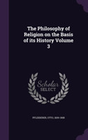 Philosophy of Religion on the Basis of Its History Volume 3