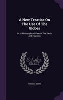 New Treatise on the Use of the Globes