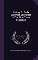 History of Early Christian Literature in the First Three Centuries
