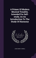 Primer of Modern Musical Tonality, Intended for Self-Study, as an Introduction to the Study of Harmony