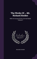 Works of ... Mr. Richard Hooker