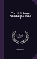 Life of George Washington, Volume 2