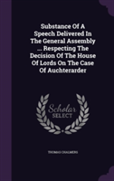 Substance of a Speech Delivered in the General Assembly ... Respecting the Decision of the House of Lords on the Case of Auchterarder
