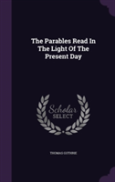 Parables Read in the Light of the Present Day