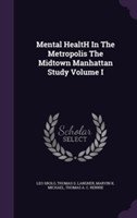 Mental Health in the Metropolis the Midtown Manhattan Study Volume I