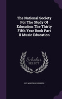 National Society for the Study of Education the Thirty Fifth Year Book Part II Music Education