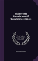 Philosophic Foundations of Quantum Mechanics