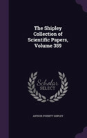 Shipley Collection of Scientific Papers, Volume 359