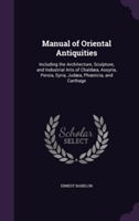 Manual of Oriental Antiquities