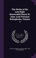 Works of the Late Right Honourable Henry St. John, Lord Viscount Bolingbroke, Volume 1