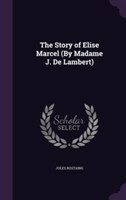 Story of Elise Marcel (by Madame J. de Lambert)