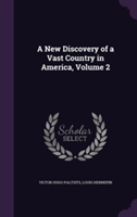 New Discovery of a Vast Country in America, Volume 2