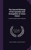 Sacred Writings of the Apostles and Evangelists of Jesus Christ