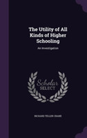 Utility of All Kinds of Higher Schooling