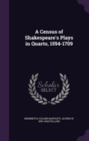 Census of Shakespeare's Plays in Quarto, 1594-1709