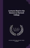 Lectures Read to the Seniors in Harvard College