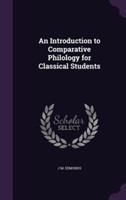 Introduction to Comparative Philology for Classical Students