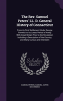 REV. Samuel Peters' LL. D. General History of Connecticut