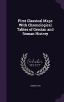 First Classical Maps with Chronological Tables of Grecian and Roman History